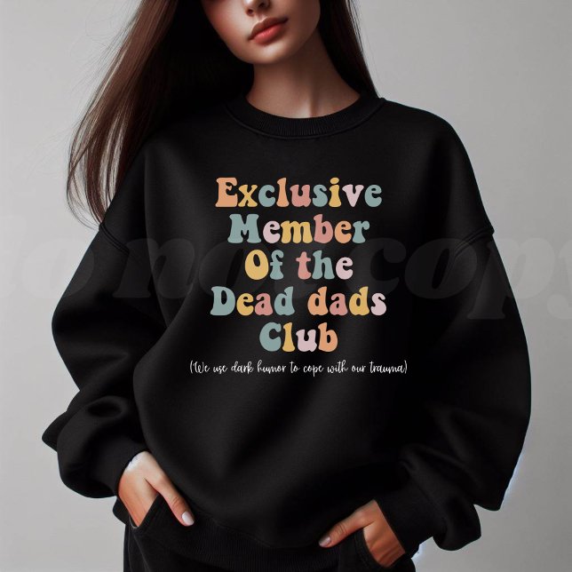 Sudadera Miembro exclusivo del club de padres muertos (Subido por el creador)