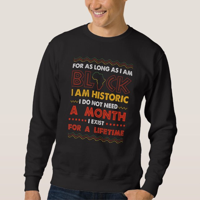 Sudadera Mientras Soy Negro Soy Histórico (Anverso)