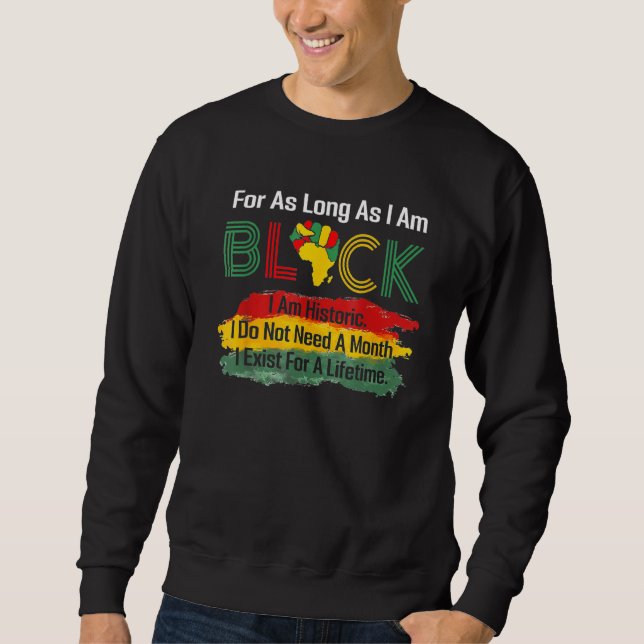 Sudadera Mientras Yo Sea Negro Funny Monto De Historia Negr (Anverso)