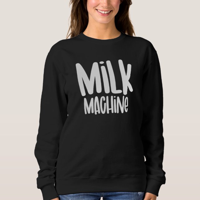 Sudadera Milk Machine Breastfeeding Awareness Women Nursing (Anverso)