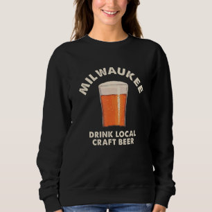 Sudadera Milwaukee Drinkin local Beer Wisconsin Drinkin
