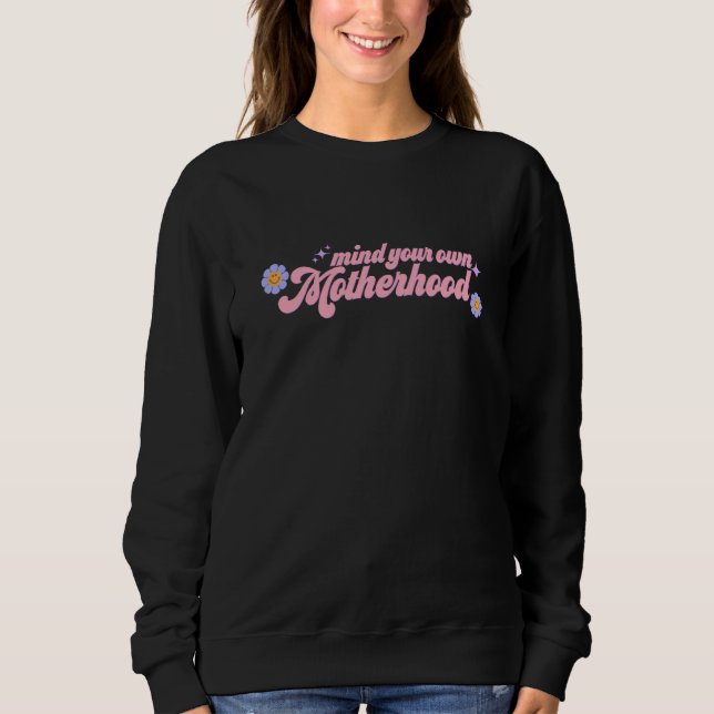 Sudadera Mind Your Own Motherhood Pink & Pastel 70s (Anverso)