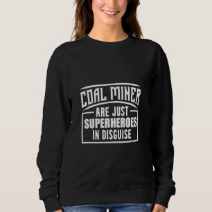 Sudadera Minero de carbón fácil cómico trabajador minero