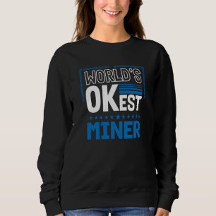 Sudadera Minero más OK del mundo Humor minero Pitman Trabaj