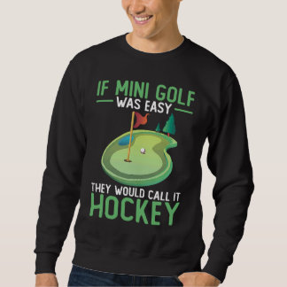 Sudadera Mini Golf Miniature Golfer Indoor Player Course Ga