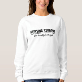 Sudadera Minimalist Nursing Student The Beautiful Struggle 