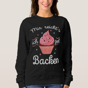 Sudadera Mir Reichts Ich Geh Baking Baker Baker Cake