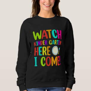 Sudadera Mira a Kinder Garten aquí vengo