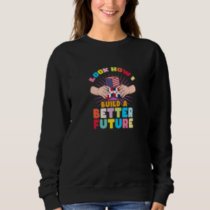 Sudadera Mira cómo construyo un futuro mejor para mi domini