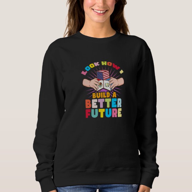 Sudadera Mira cómo construyo un futuro mejor para mi multic (Anverso)