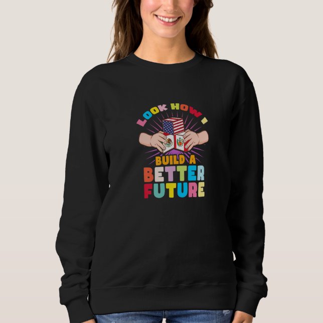 Sudadera Mira cómo construyo un futuro mejor para mi multic (Anverso)