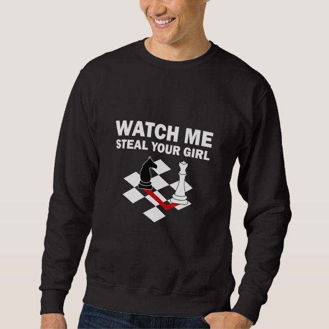Sudadera Mírame Robar Tu Chica De Ajedrez Para Jugadores De (Anverso)