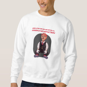 Sudadera Mirar fijamente a la oscuridad demasiado tiempo y 