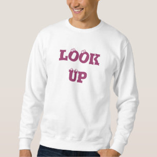 Sudadera Mire para arriba, yo lo hizo mismo