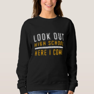 Sudadera Miren la escuela secundaria aquí vengo listo para