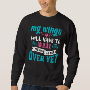 Sudadera Mis Alas Tendrán Que Esperar Que Mi Historia No Se