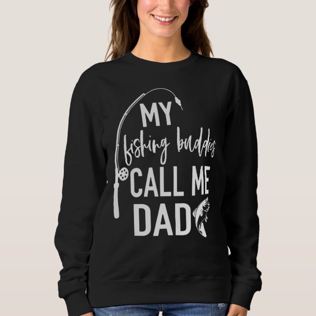 Sudadera Mis Amigos Pescadores Me Llaman Día del Padre (Anverso)
