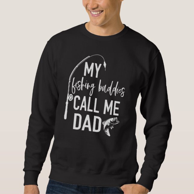 Sudadera Mis Amigos Pescadores Me Llaman Día del Padre (Anverso)