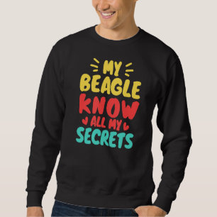 Sudadera Mis Beagles Conocen Todo Mi Perro Secreto