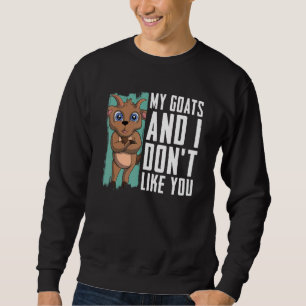 Sudadera Mis cabras y yo no te gustan granja animal granjer
