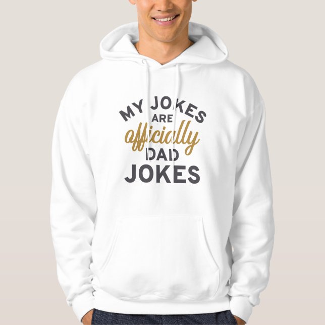 Sudadera Mis Chistes Son Oficialmente Chistes De Papá (Anverso)