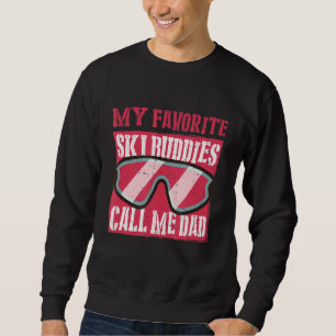 Sudadera Mis Compañeros De Esquí Favoritos Me Llaman Ski De