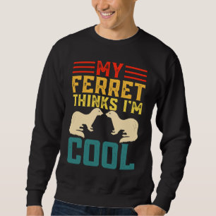 Sudadera Mis cosas de hurón soy genial