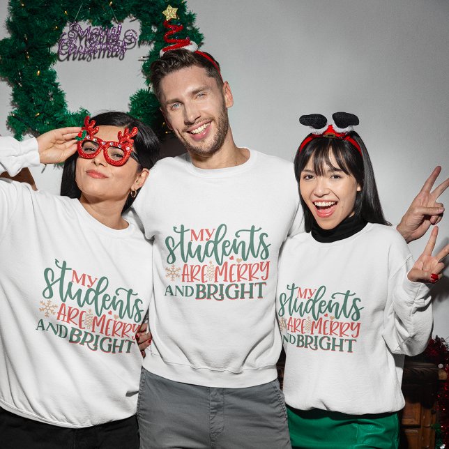 Sudadera Mis estudiantes son navidades alegres y brillantes (My students are merry and bright christmas sweatshirt)