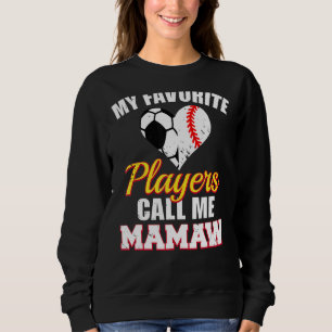 Sudadera Mis jugadores favoritos me llaman Mamaw Soccer Bas