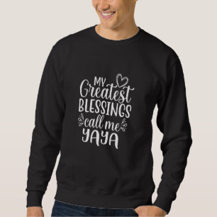 Sudadera Mis Mayores Bendiciones Me Llaman Yaya Grecia Grec