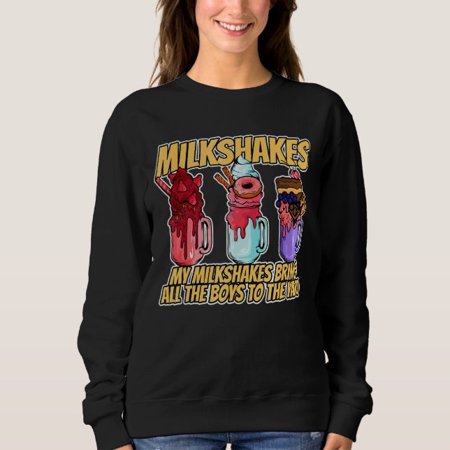 Sudadera Mis Milkshakes Llevan A Todos Los Niños Al Jardín (Anverso)