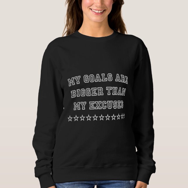 Sudadera Mis Objetivos Son Mayores Que Mis Excusas Humor Sa (Anverso)