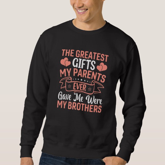 Sudadera Mis Padres Nunca Me Dieron Que Eran Hermana Brot (Anverso)