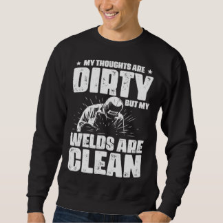 Sudadera Mis pensamientos son sucios pero mis soldaduras so