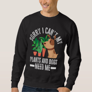 Sudadera Mis Plantas Y Perros Me Necesitan Un Amante De Per