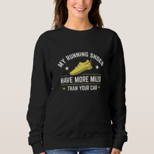 Sudadera Mis zapatillas de correr tienen más millas que tu 