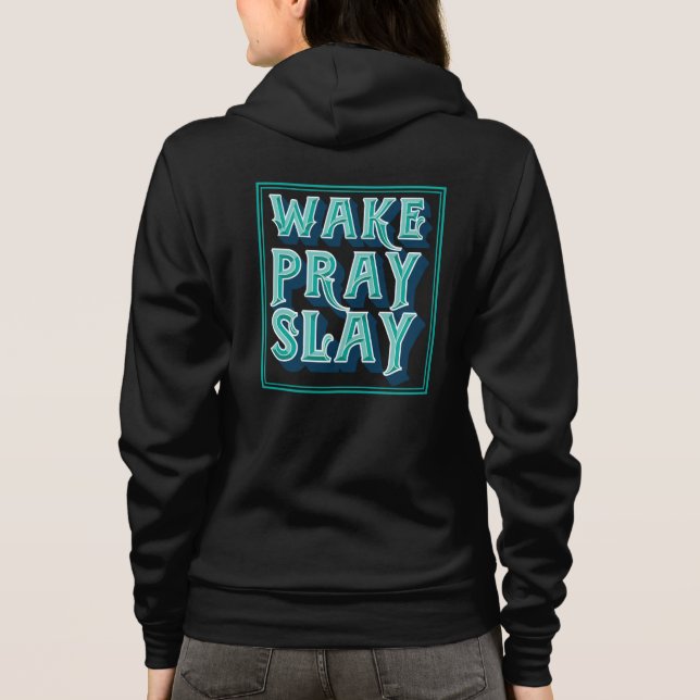 Sudadera Misión del periódico cristiano Wake Slay Pray (Reverso)