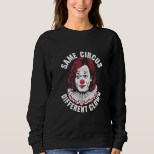 Sudadera Mismo Circo Payaso Diferente Anti Kamala 2024
