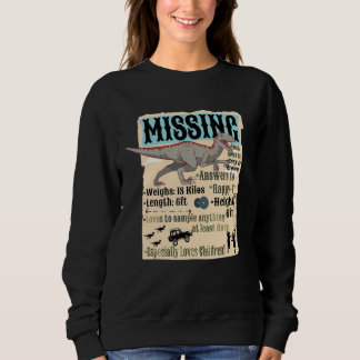 Sudadera Missing Pet Velociraptor Funny Raptor Dinosaur
