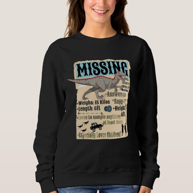 Sudadera Missing Pet Velociraptor Funny Raptor Dinosaur (Anverso)