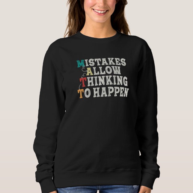 Sudadera Mistakes Allow Thinking To Happen School Math Teac (Anverso)
