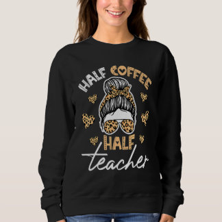 Sudadera Mitad Café Mitad maestro Primer día de escuela En