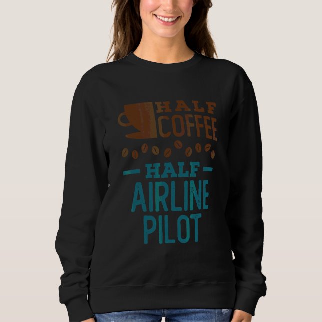 Sudadera Mitad Café Mitad Piloto de Línea Aérea (Anverso)