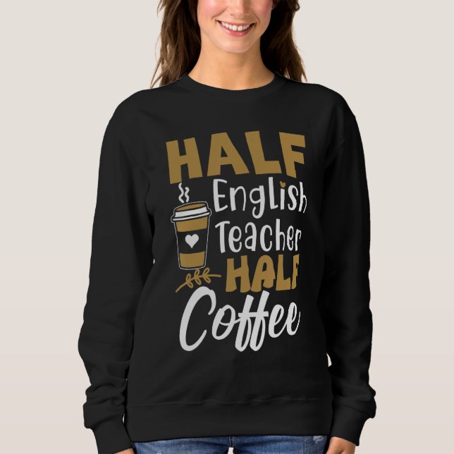 Sudadera Mitad Café Mitad Profesora de Inglés  Profesora In (Anverso)