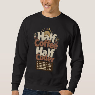 Sudadera Mitad Café, Mitad Programador