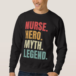 Sudadera Mito Leyenda Heroe Enfermera Mejor Trabajo Enferme
