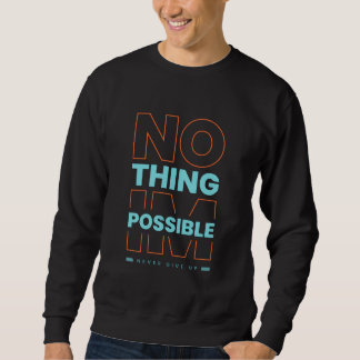 Sudadera Modern Nothing is Impossible Typography Workout Te