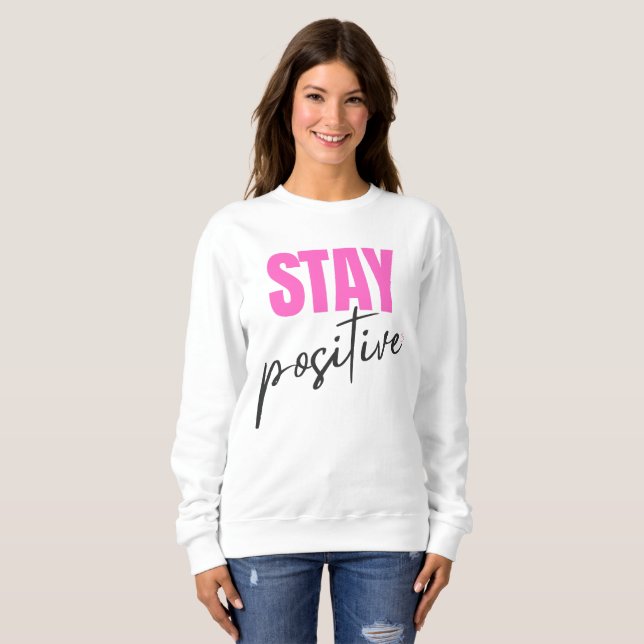 Sudadera Modern Pink & Black Stay Positive Inspirational Ty (Anverso completo)