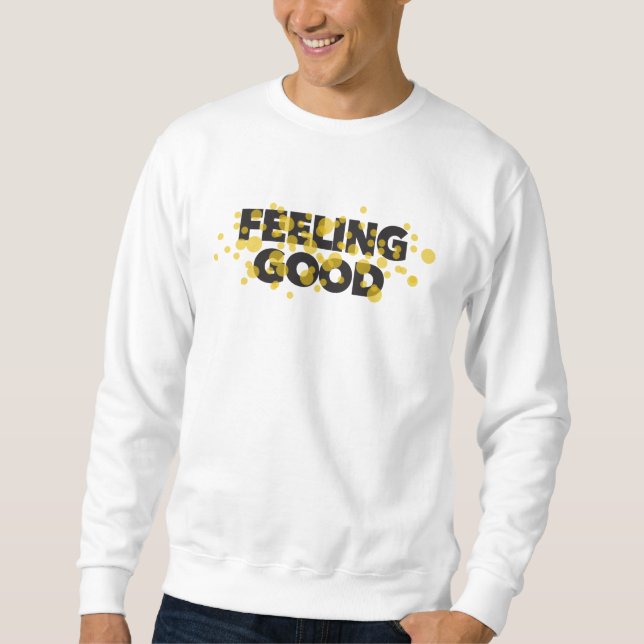 Sudadera Modern, playful, cheerful design of Feeling Good (Anverso)