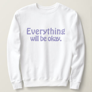Sudadera Moderna y sencilla pero elegante Todo estará bien